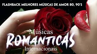 Músicas Antigas Romanticas Anos 70 80 90 - Músicas Romântica Internacionais