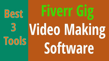 Best 3 Tools For Making Fiverr Gig Video || Gig Video Maker | Fiverr Tips