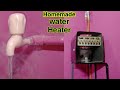Water Heater/ Easy Homemade Water Heater/ Run Water Heater Without Electricity