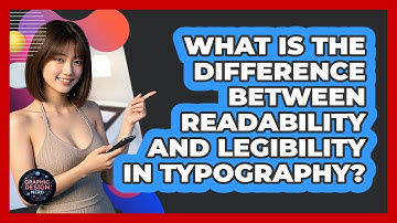 What Is The Difference Between Readability And Legibility In Typography? - Graphic Design Nerd