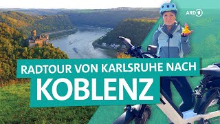 Mit dem Fahrrad von Karlsruhe nach Koblenz am Rhein entlang | ARD Reisen