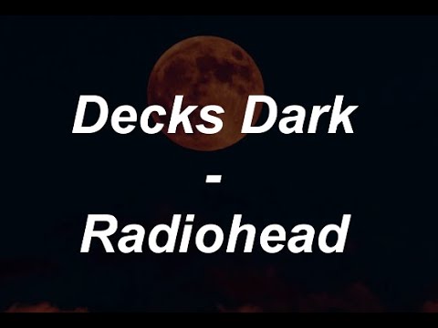 Radiohead - Decks