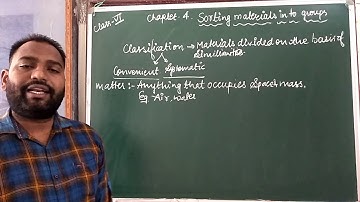 CLASS - 6 | SCIENCE | CHAPTER - 4 | SORTING MATERIALS INTO GROUPS | PART - 1