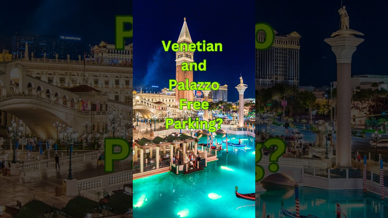 Venetian & Palazzo Las Vegas: The Parking Predicament Unveiled 