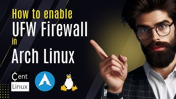 How to enable UFW Firewall in Arch Linux