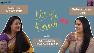 Beautiful and Intelligent Sarika Nawathe on Dil Ke Kareeb with Sulekha Talwalkar !!!