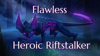 Flawless Heroic Riftstalker | 1:57.18