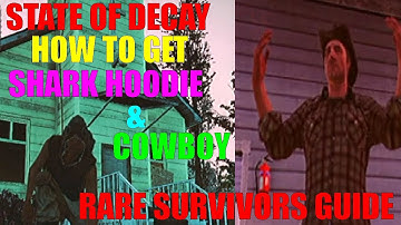 State Of Decay Rare Character Models | How To Get The Shark Hoodie & Cowboy | Trailer Survivors!