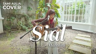 SIAL - MAHALINI | TAMI AULIA