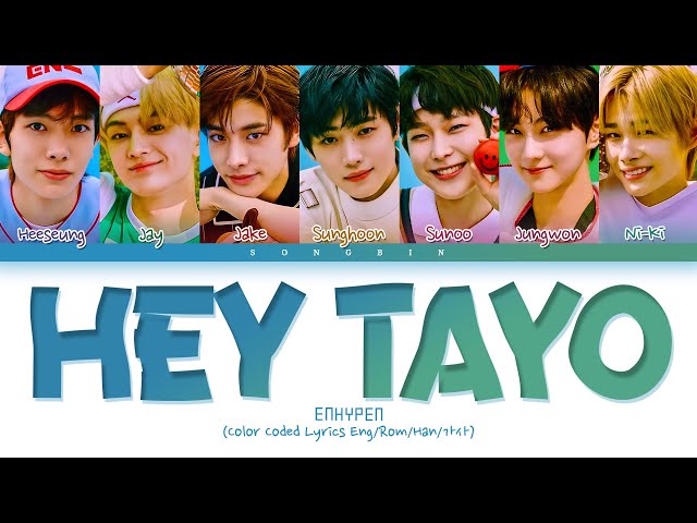 ENHYPEN (엔하이픈) X TAYO - 'HEY TAYO'  Lyrics (Color Coded Lyrics Eng/Rom/Han/가사) class=