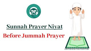 Sunnah Prayer Niyat | Before Jummah Prayer