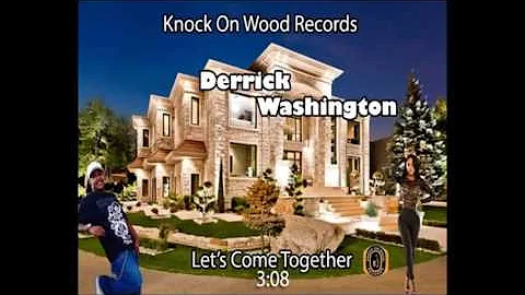 Derrick Washington- Let's Come Together