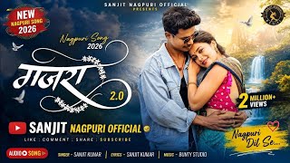 Nagpuri Song 2026 | Gajra 2.0 | New Romantic Nagpuri Video Song 2026 🎵
