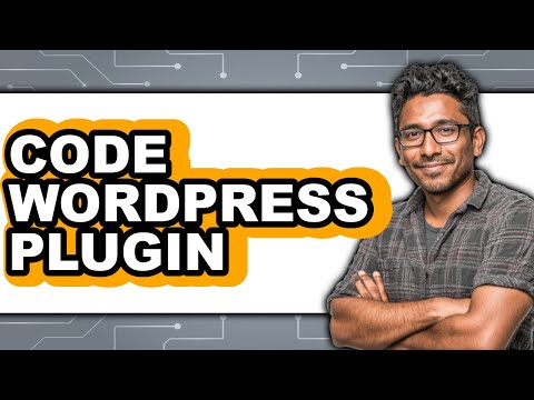 How to Code a WordPress Plugin - Step by Step