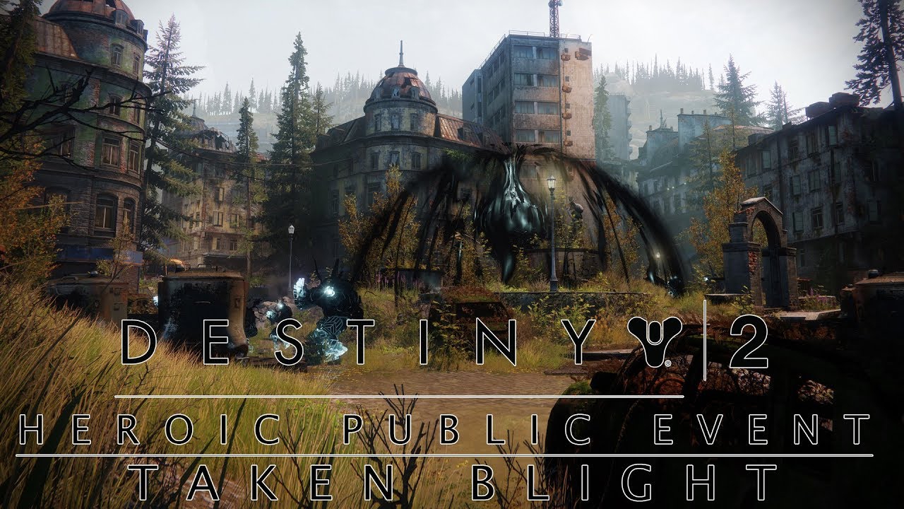 Destiny 2 | Heroic Public Event | Taken Blight