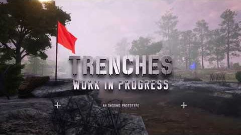 TrenchesWIP Gameplay Trailer
