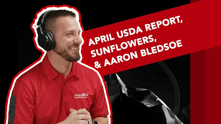 EP 27 // April USDA Report, Sunflowers, & Aaron Bl...