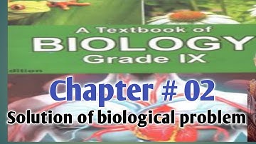 Chapter # 02 class 9th Federal & Kp board Solution of biological Problem # 02 of Biology