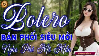 Tuyển Chọn BOLERO Trữ Tình MỚI ĐÉT 2026 I Nhạc Vàng Xưa Ru Ngủ CỰC ÊM TAI - Ngọt Lịm SAY ĐẮM CON TIM