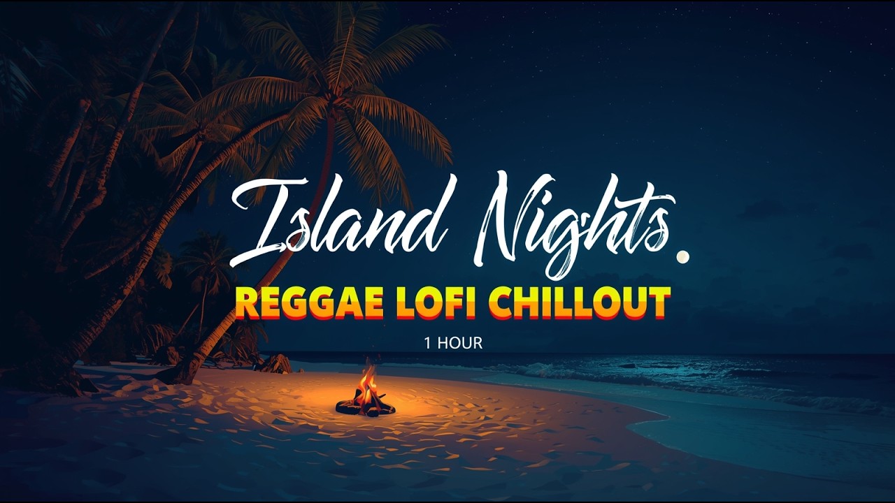 Island Nights – Reggae Lofi Chillout (1 Hour)  - Smokey Widow