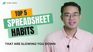 Top 5 Spreadsheet Habits That are Slowing You Down (and how get faster)