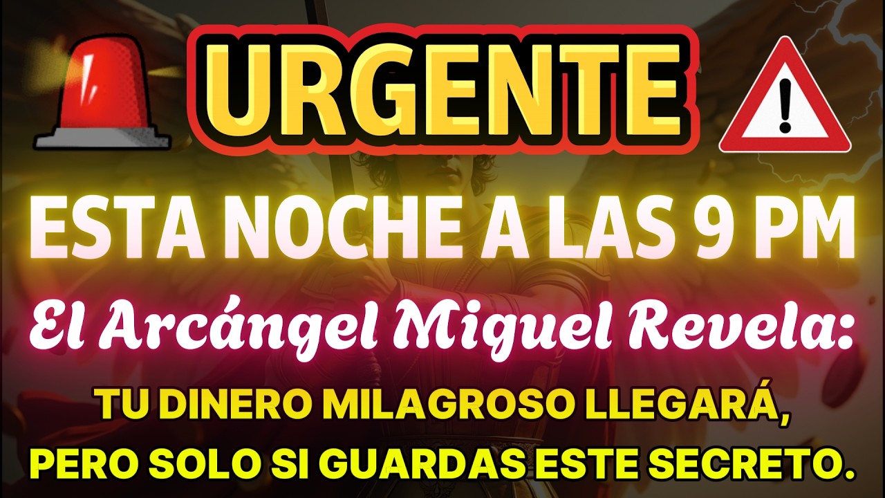 👉 ESTA NOCHE A LAS 9 PM, EL ARCÁNGEL MIGUEL REVELA QUE TU MILAGRO ...