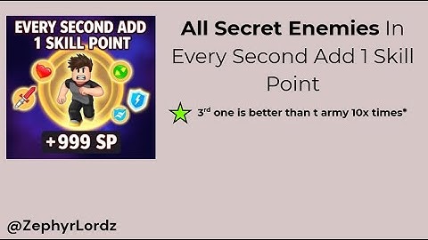 all secret enemies [every second add 1 skill point] #roblox
