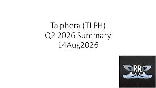 Talphera TLPH  Q2 2026 Summary 14Aug2026 thumbnail