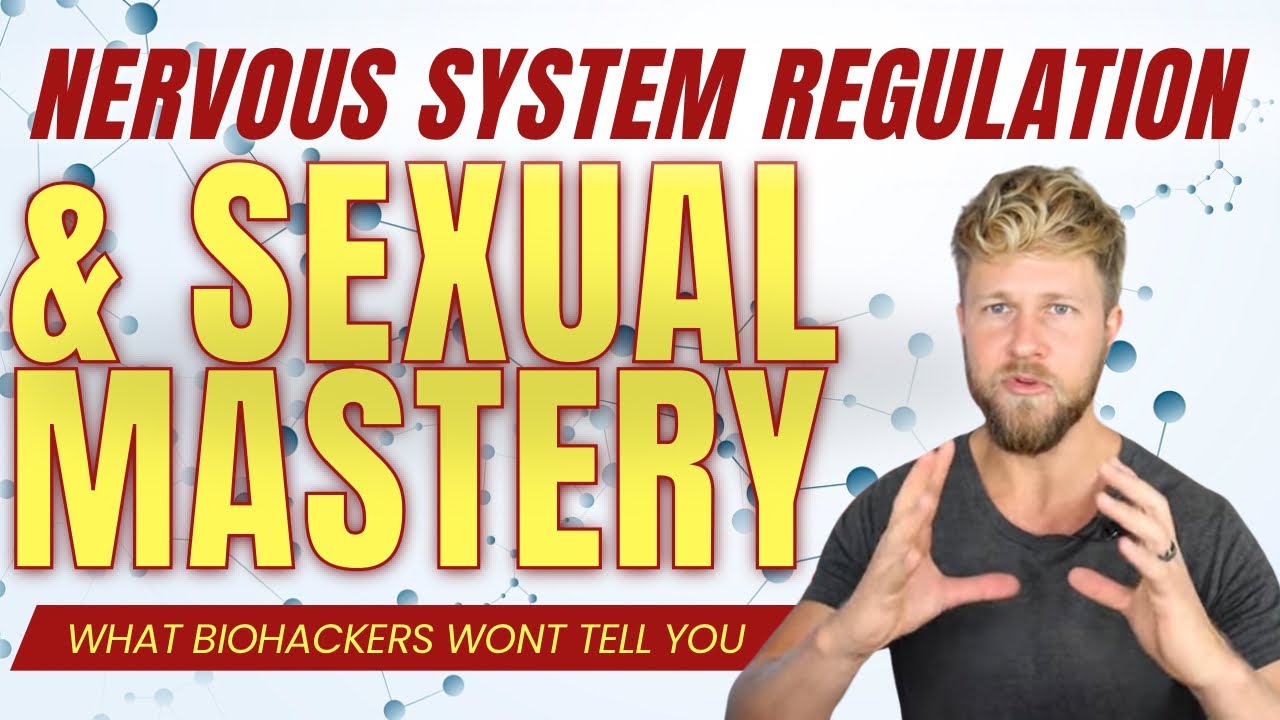 Nervous System Regulation & Sexual Mastery - YouTube