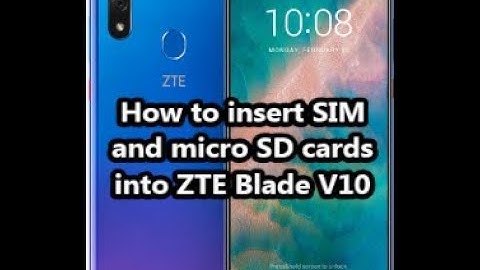 How to insert SIM and micro SD cards into ZTE Blade V10