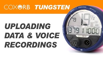 Coxorb Tungsten - Uploading Data & Voice Recordings