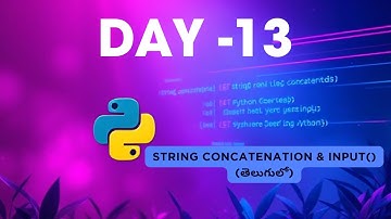 Day 13: Mastering String Concatenation & input() in Python! 🐍✨ (తెలుగులో)