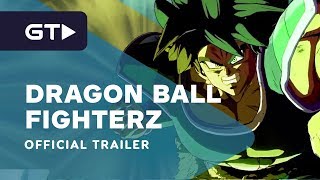 Dragon Ball FighterZ - Official Broly Launch Trailer