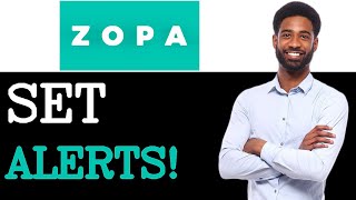 How To Set Up Alerts For Zopa Bank Account (2025)