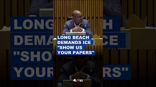 Long Beach to ICE: “Show us your papers.”
