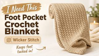 I Need This Crochet Foot Pocket Blanket Tutorial