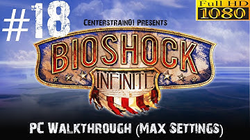 Bioshock Infinite Walkthrough - Hard PC (Max Settings 1080p) - Part 18 - More Exploring