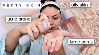 fenty skin for oily skin