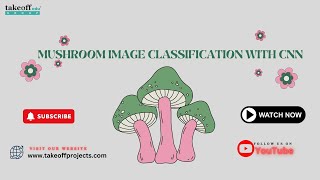MUSHROOM IMAGE CLASSIFICATION WITH CNN