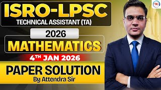 ISRO LPSC Technical Assistant (TA) 2026 | Mathematics Paper Solution | By Attendra Sir