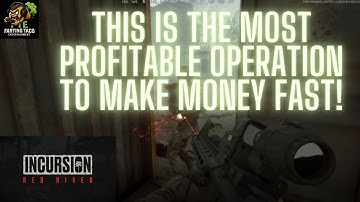 This Operation Will Make You RICH | INCURSION: Red River!