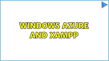 Windows Azure and Xampp