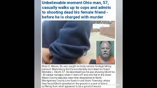 Brian Mason 58 walked up to police admitting to sh99ting Michelle Elliott on accident...