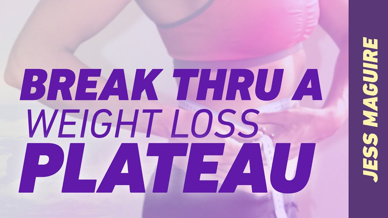 How To Break Through A Weight Loss Plateau YouTube