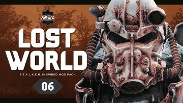 Fallout 4 : Lost World -  Part 06 - The Ultimate Hardcore Survival S.T.A.L.K.E.R. Overhaul