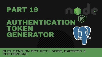 JavaScript projects: Node, Express, Postgres API - Part 19 - Authentication token generator