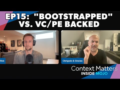 Inside Mojo Ep. 15 - "Bootstrapped" Vs. VC/PE Backed