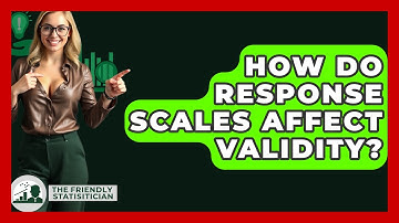 How Do Response Scales Affect Validity? - The Friendly Statistician