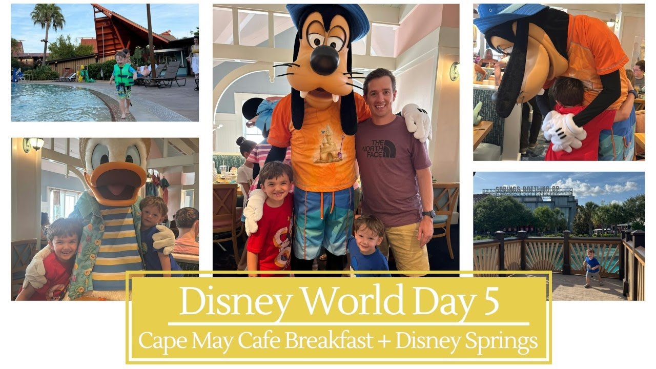 Walt Disney World | Day 5 | Cape May Cafe Character Breakfast + Disney Springs