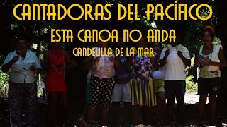 Cantos del Pacífico Colombiano - Esa Cano No Anda